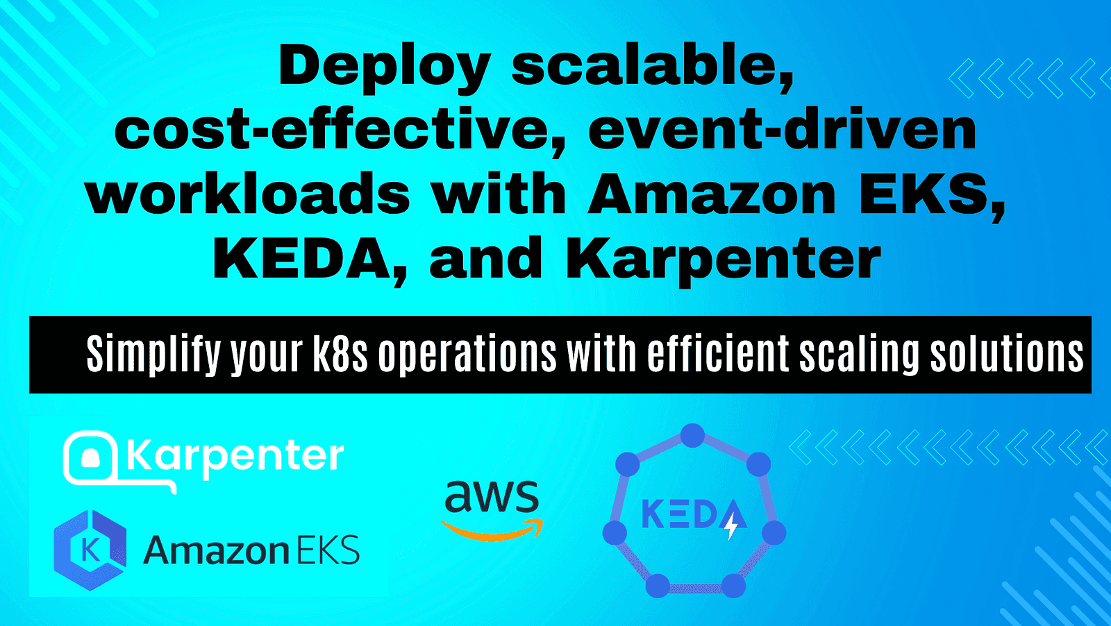 Deploy Scalable, Cost-Effective Event-Driven Workloads with Amazon EKS, KEDA, and Karpenter