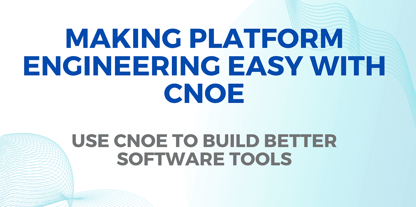 Making Platform Engineering Easy with CNOE