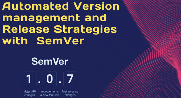 Automated Version management and Release Strategies with Semantic Release SemVer ☁️