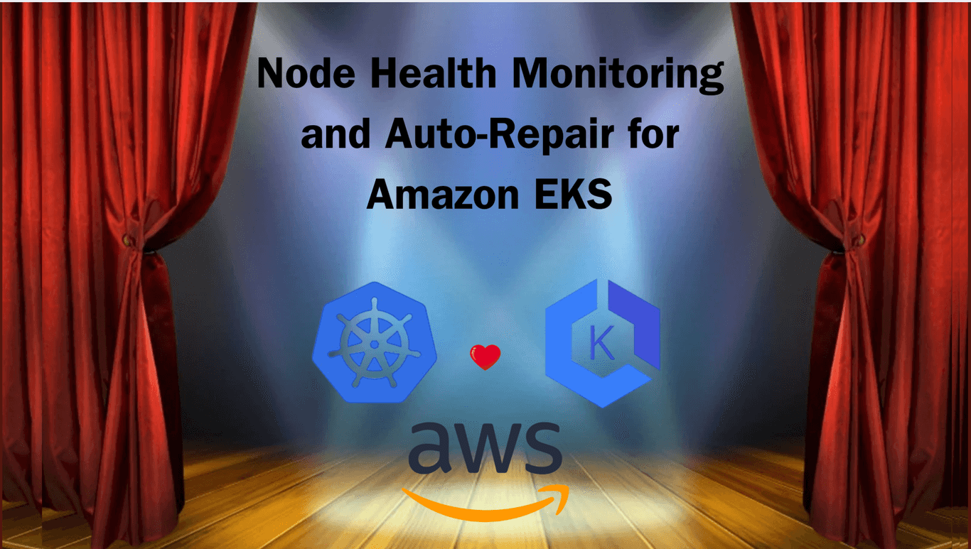 Node Health Monitoring and Auto-Repair for Amazon EKS - Blog by ...