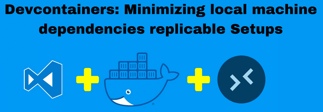 Devcontainers: Minimizing local machine dependencies with replicable ...