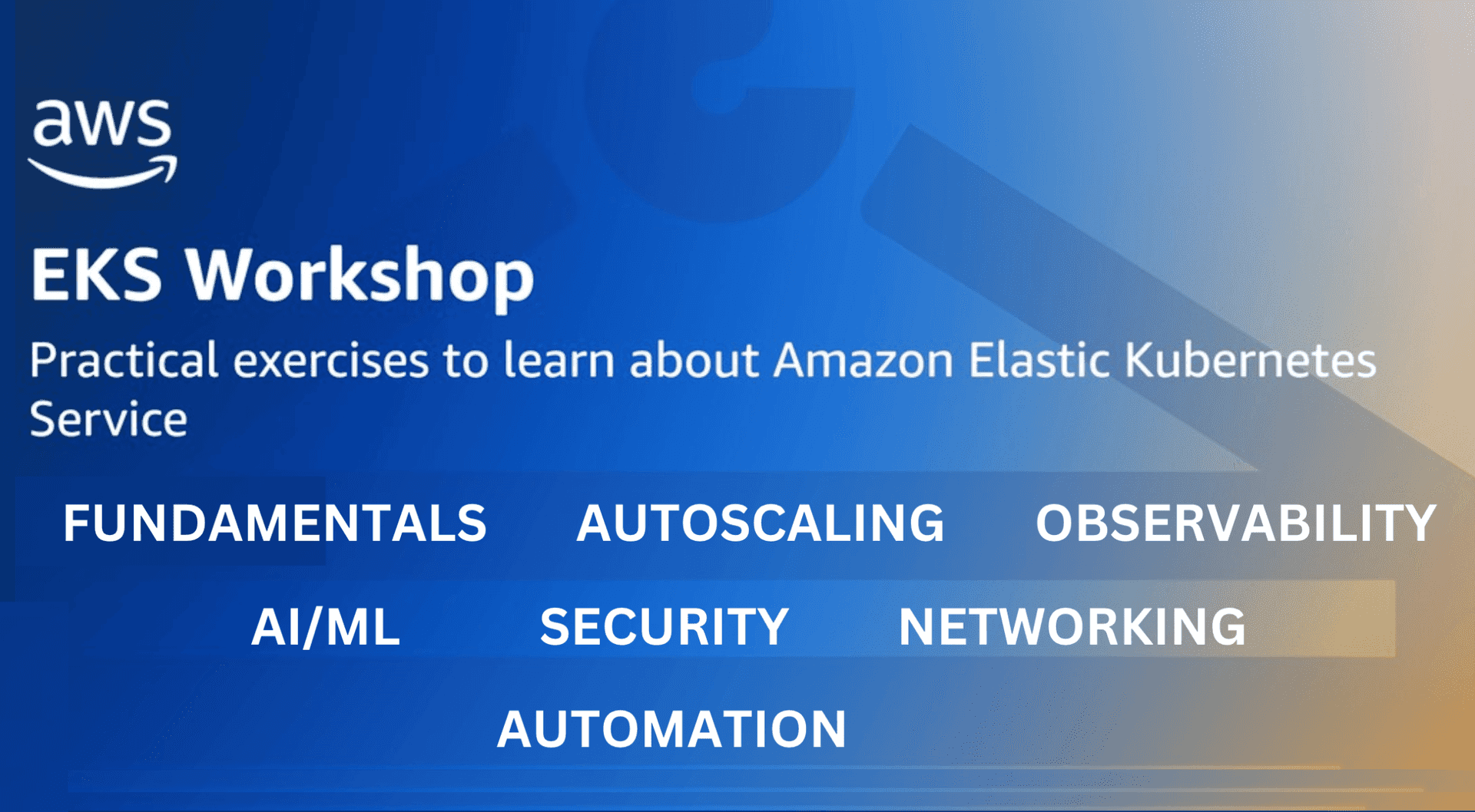 Hands-on Labs for Amazon EKS: a great intro to learning Amazon EKS