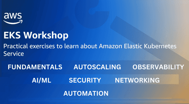 Hands-on Labs for Amazon EKS: a great intro to learning Amazon EKS