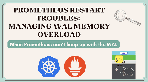 Prometheus Restart Troubles: Managing Memory Overload 🧠