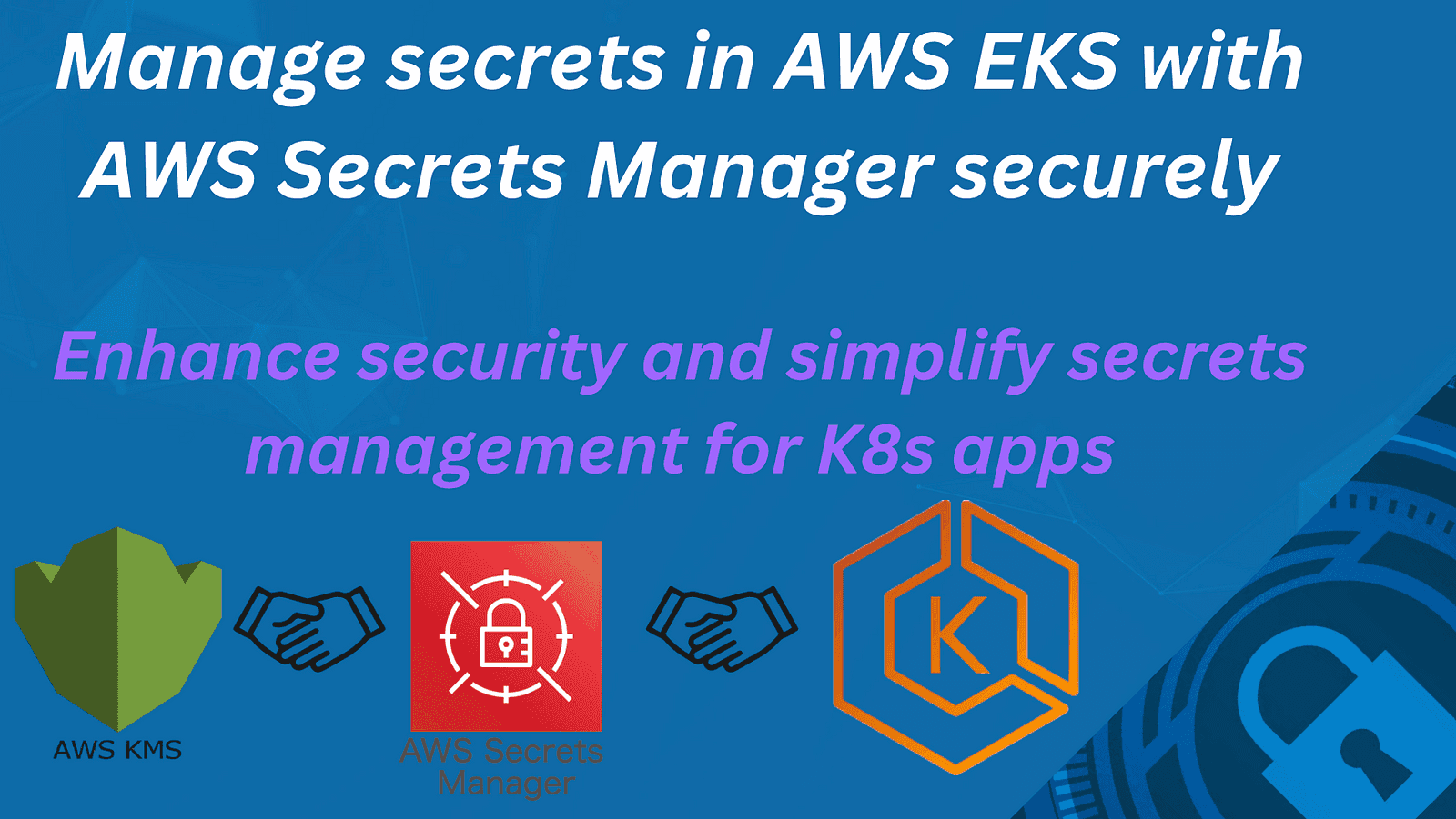 Manage secrets in AWS EKS with AWS Secrets Manager securely